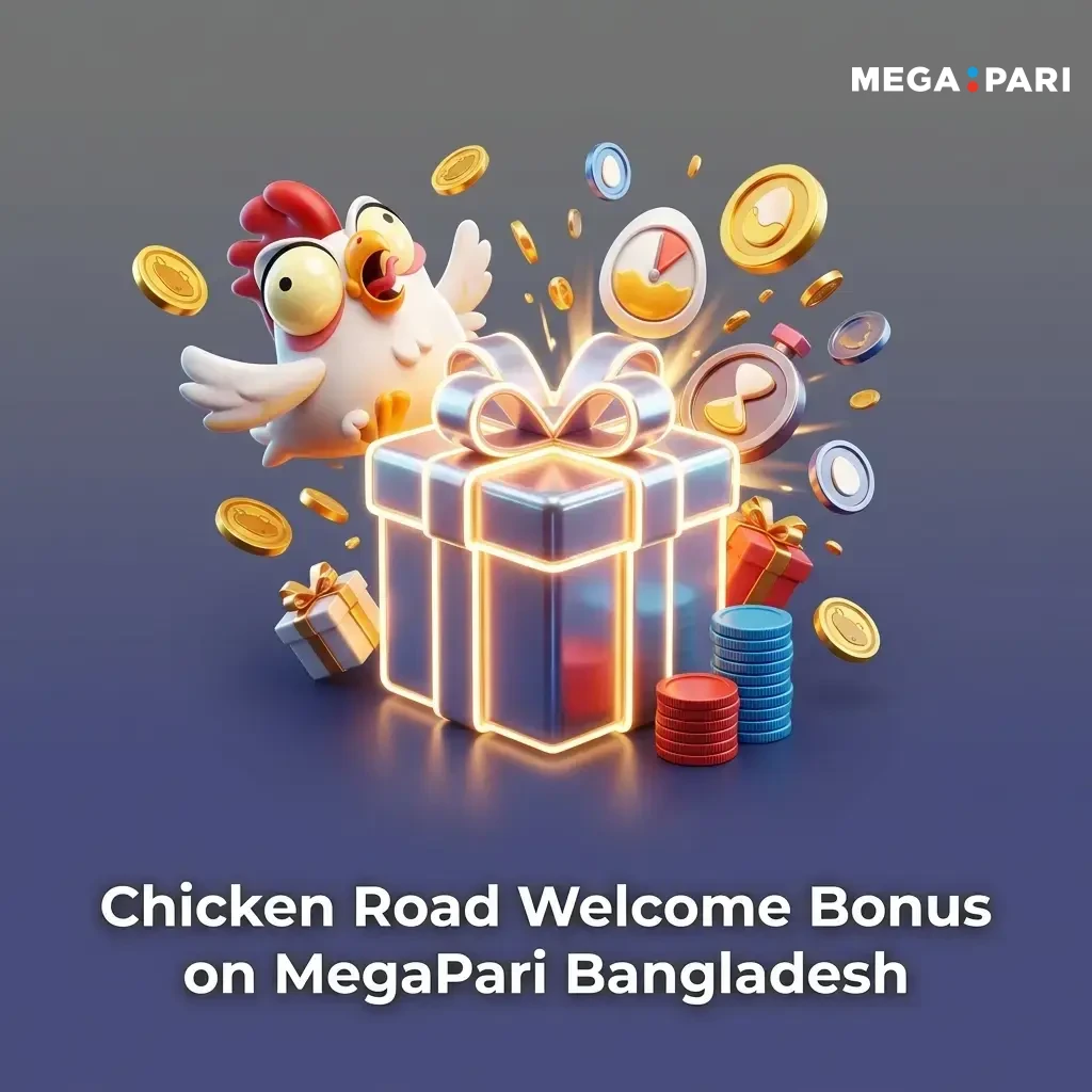 MegaPari Bangladesh Chicken Road welcome bonus 100% first deposit offer activation steps in app