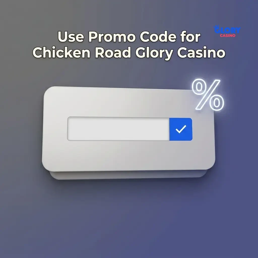 Glory Casino Chicken Road promo code GCROAD entry field for bonus credits during registration or account promotions